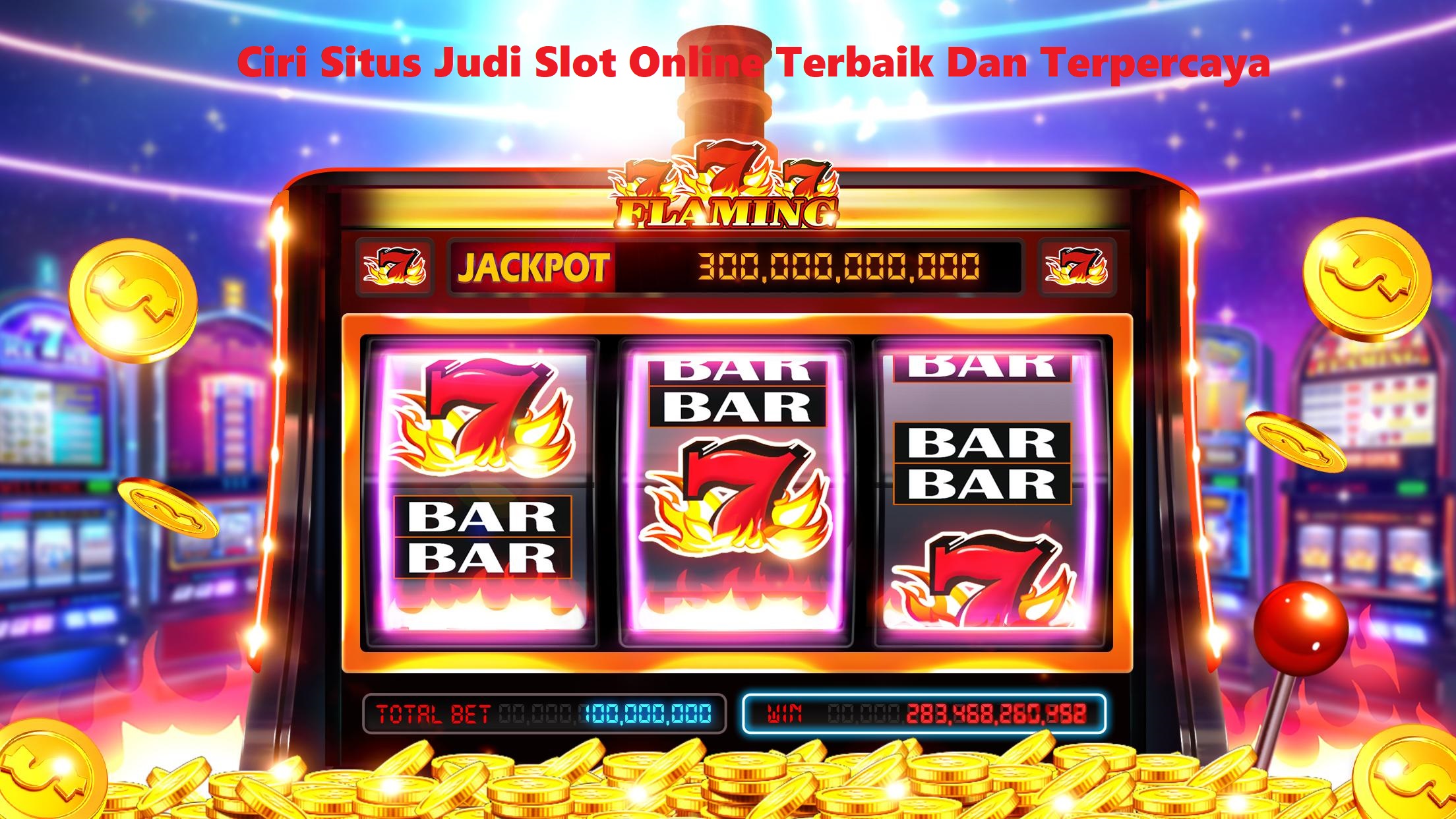 Ciri Situs Judi Slot Online Terbaik Dan Terpercaya